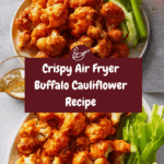 Air Fryer Buffalo Cauliflower Recipe